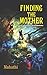 Finding The Mother, H.H.Sag...