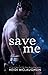 Save Me (The Archer Brother...