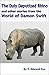 The Duly Deputized Rhino and Other Stories: The Third Damon Swift Inventions collection (The Damon Swift Inventions Book 3)