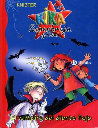 Kika Superbruja y Dani: el vampiro del diente flojo