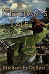 A Merchant's Tale: Second Tale in the Matter of Manred (Matter of Manred Saga Book 2) A Merchant's Tale: Second Tale in the Matter of Manred