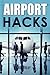 Airport Hacks