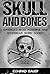 Skull and Bones: America's Most Powerful and Mysterious Secret Society