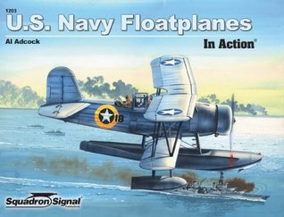 U.S. Navy Floatplanes of World War II in Action - Aircraft No. 203 (Paperback)