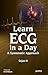 Learn ECG in a Day: A Systematic Approach