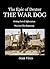 The Epic of Dexter The War Dog: Getting Out of Afghanistan Was Just the Beginning (The Dexter the War Dog Series Book 1)