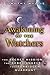 Awakening of the Watchers by Timothy Wyllie Awakening of the Watchers by Timothy Wyllie