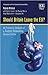 Should Britain Leave the EU? An Economic Analysis of a Troubled Relationship
