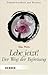 Lebe jetzt! Der Weg der Befreiung by Alan W. Watts