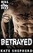 Betrayed