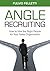 Angle Recruiting: How to Hire the Right People for Your Sales Organization