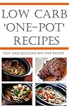 Low Carb 'One Pot' Recipes by John   Jackson