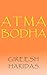 Atma Bodha by Gireesh Haridas
