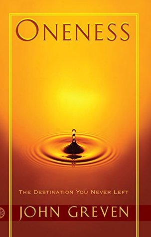 Oneness: The Destination You Never Left (Kindle Edition)