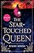 The Star-Touched Queen: Cha...