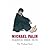 Michael Palin - Diaries 1969-1979 The Python Years by Michael Palin Michael Palin - Diaries 1969-1979 The Python Years by Michael Palin