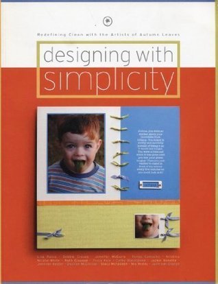 Designing with Simplicity: Redefining Clean with the Artists of Autumn Leaves (Paperback)