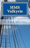HMS Valkyrie by Richard Testrake HMS Valkyrie by Richard Testrake