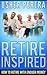Retire Inspired: How to Retire with Enough Money (Passive Income, Retirement, Financially Independent)