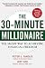 The 30-Minute Millionaire by Peter J. Tanous