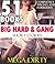 Big Hard & Gang: 51 Books