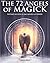 The 72 Angels of Magick: Instant Access to the Angels of Power (The Gallery of Magick)