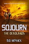 Sojourn: The Deadlands (Rayn Mirago Saga #2) Sojourn: The Deadlands (Rayn Mirago Saga #2)