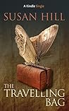 The Travelling Bag by Susan         Hill