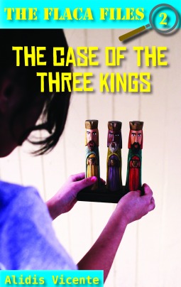 The Case of the Three Kings: The Flaca Files / El Caso de Los Reyes Magos: Los expedientes de Flaca (Flaca Files / Los Expedientes de Flaca) (English and Spanish Edition)
