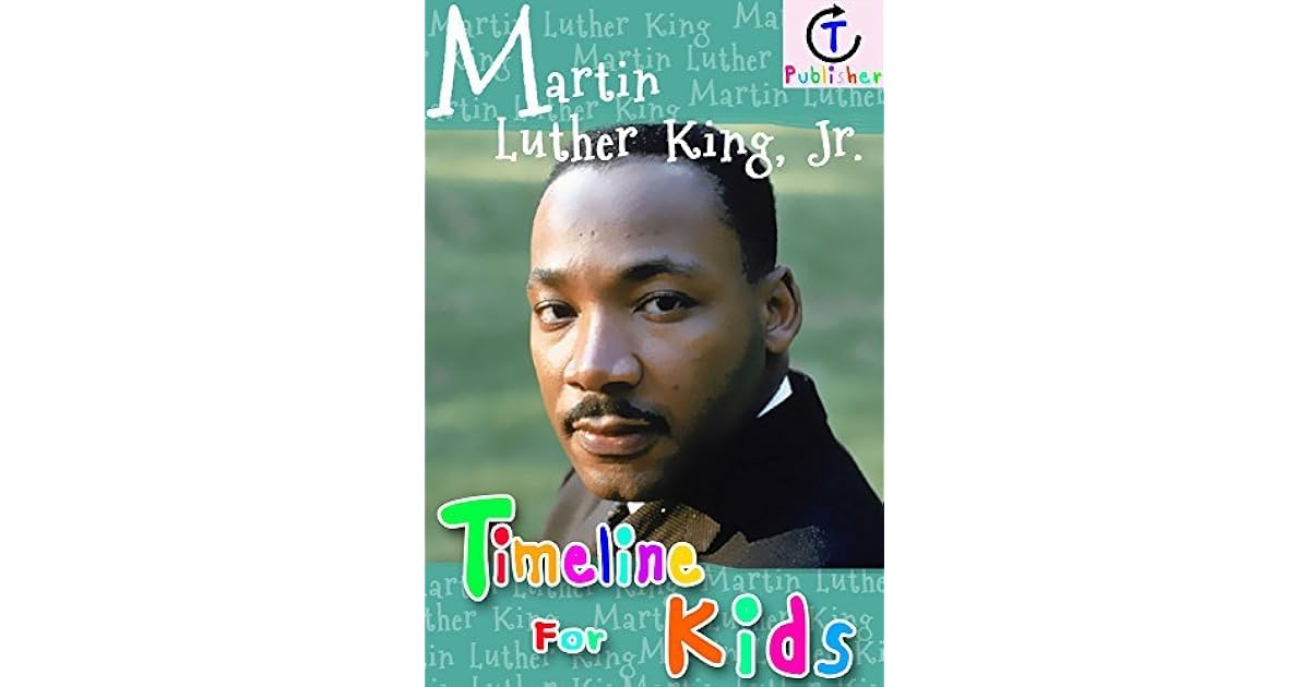 Martin Luther King Jr Timeline For Kids By Ct Publisher