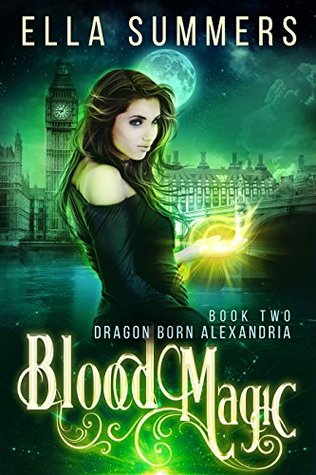 Blood Magic (Dragon Born Alexandria, #2)