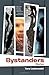 Bystanders (SFWP Literary Awards)