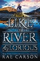 Like a River Glorious (The Gold Seer Trilogy, #2)