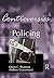Controversies in Policing (Controversies in Crime and Justice)