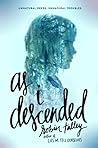 As I Descended by Robin Talley