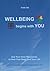 Wellbeing Begins with You/ Use Your Inner Resources to Heal Y... by Yuan Tze