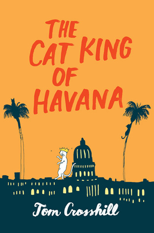 The Cat King of Havana: A Smart Coming-of-Age Teen Novel of Salsa Dancing and Cuban Romance