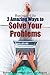 Business Life - 2 Amazing Ways to Solve Your Problems (How to Completely Change Your Life Book 1)