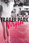 Trailer Park Virgin by Alexa Riley