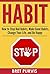Habit: How to Stop Bad Habi...