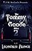 The Tommy Goode Story II: You Reap What You Sow