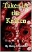 Taken by the Kraken: A Tale...