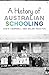 History of Australian Schooling by Craig      Campbell