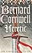 Heretic by Bernard Cornwell