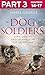 Dog Soldiers: Part 3 of 3: ...