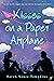 Kisses On A Paper Airplane