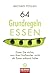 64 Grundregeln Essen: essen Sie nichts, was ihre Großmutter nicht als Essen erkannt hätte
