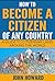 How To Become A Citizen Of Any Country: A Guide To Citizenship Laws Around The World