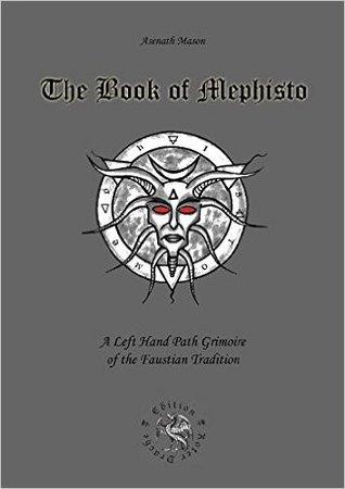The Book of Mephisto: Left Hand Path Grimoire of the Faustian Tradition (Paperback)