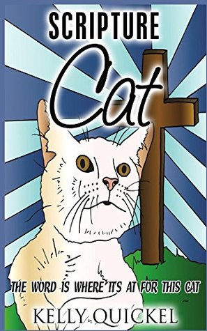 Scripture Cat: The Word Is Where It's At for This Cat (Kindle Edition)